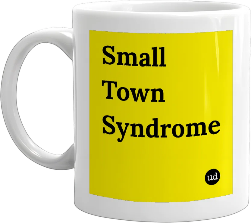 Small Town Syndrome front