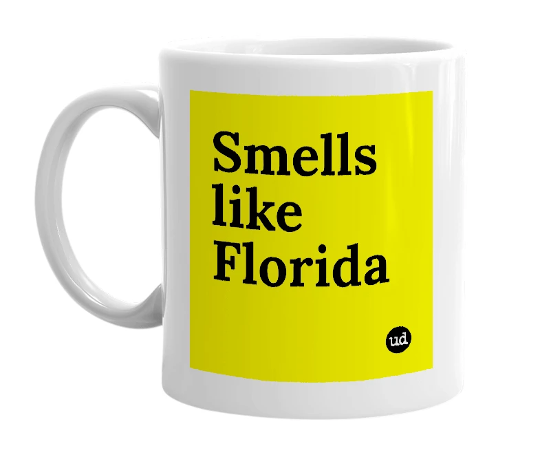 White mug with 'Smells like Florida' in bold black letters