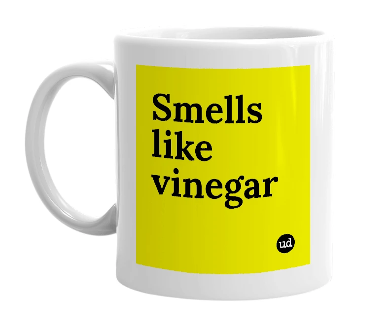 White mug with 'Smells like vinegar' in bold black letters