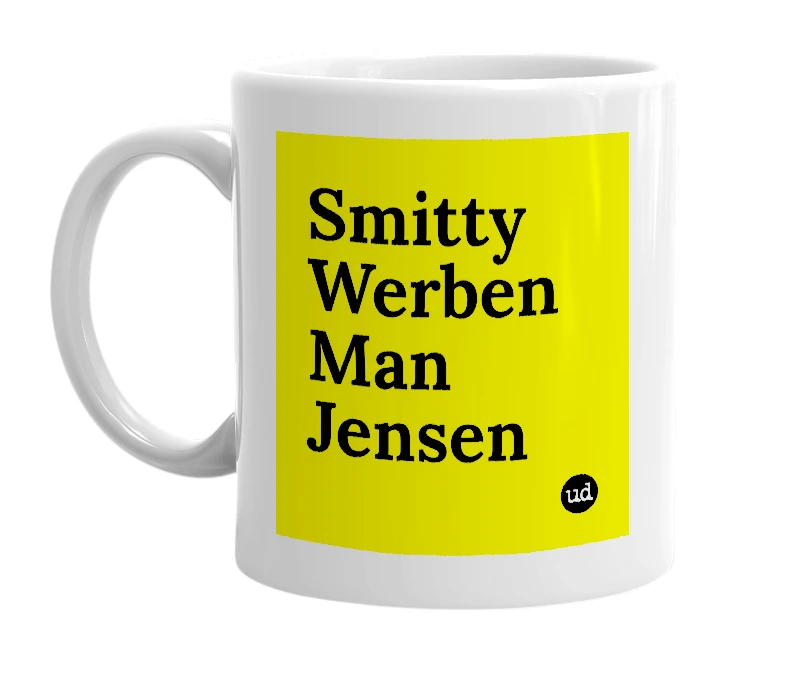 White mug with 'Smitty Werben Man Jensen' in bold black letters