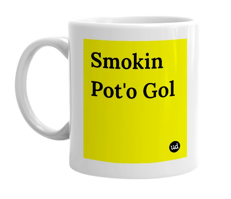 White mug with 'Smokin Pot'o Gol' in bold black letters