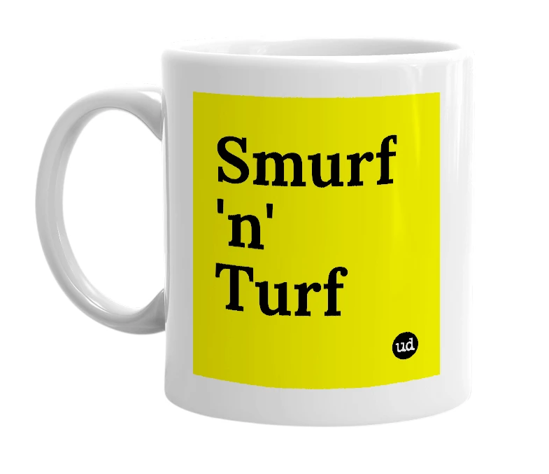 White mug with 'Smurf 'n' Turf' in bold black letters