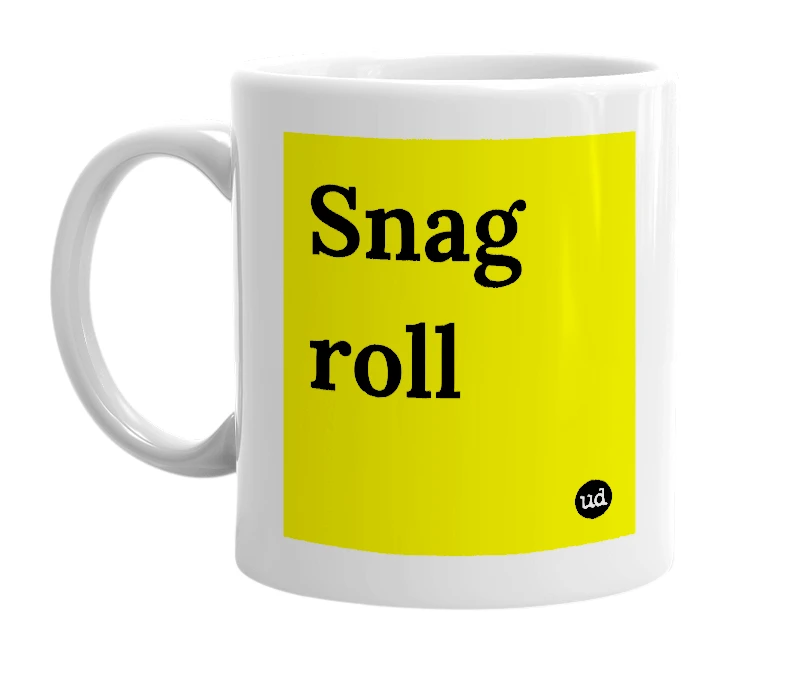 White mug with 'Snag roll' in bold black letters
