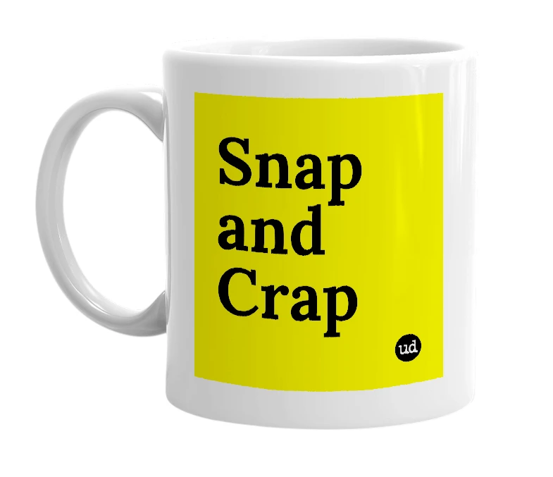 White mug with 'Snap and Crap' in bold black letters