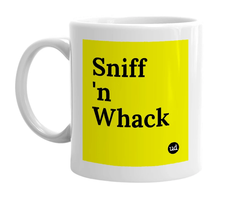 White mug with 'Sniff 'n Whack' in bold black letters