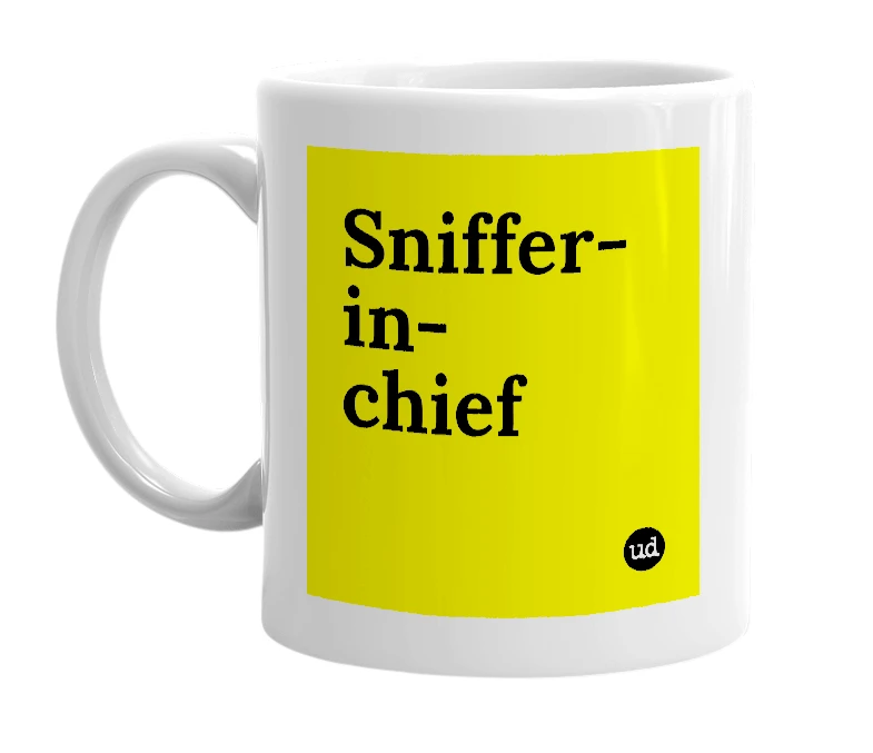 White mug with 'Sniffer-in-chief' in bold black letters