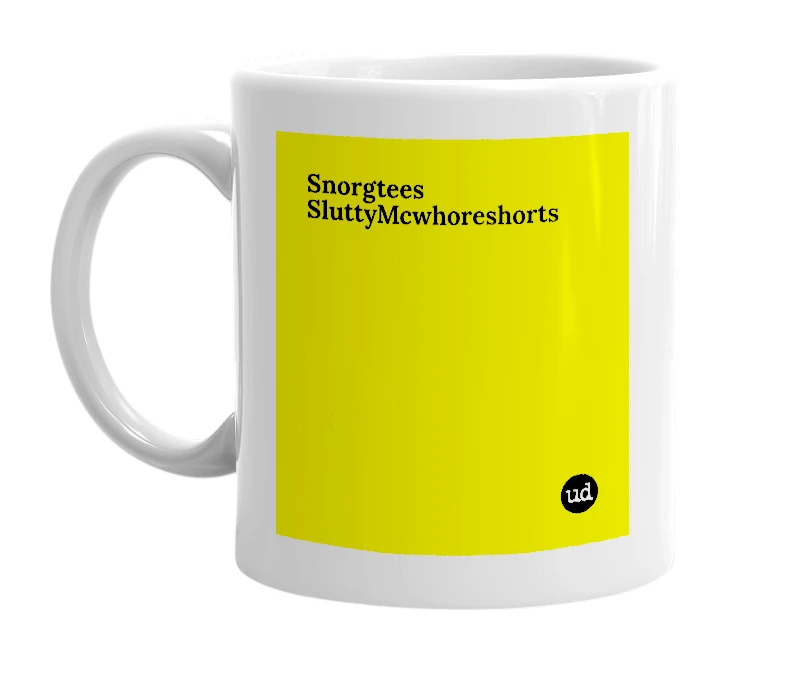 White mug with 'Snorgtees SluttyMcwhoreshorts' in bold black letters
