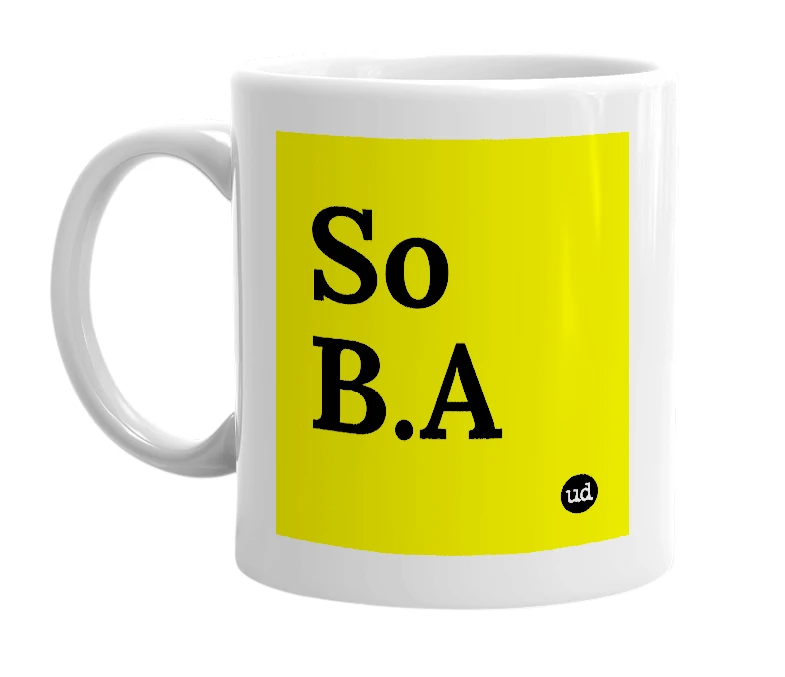 White mug with 'So B.A' in bold black letters