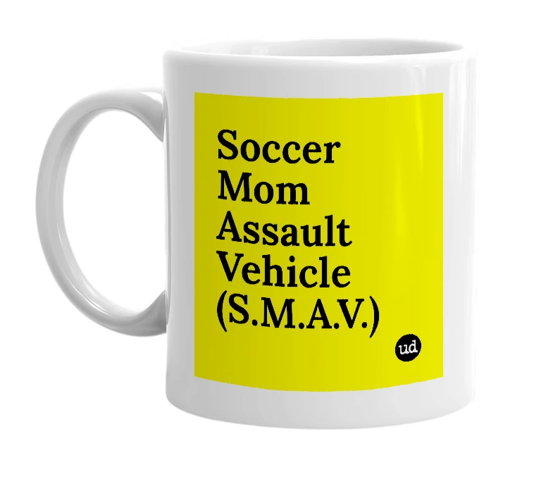 White mug with 'Soccer Mom Assault Vehicle (S.M.A.V.)' in bold black letters