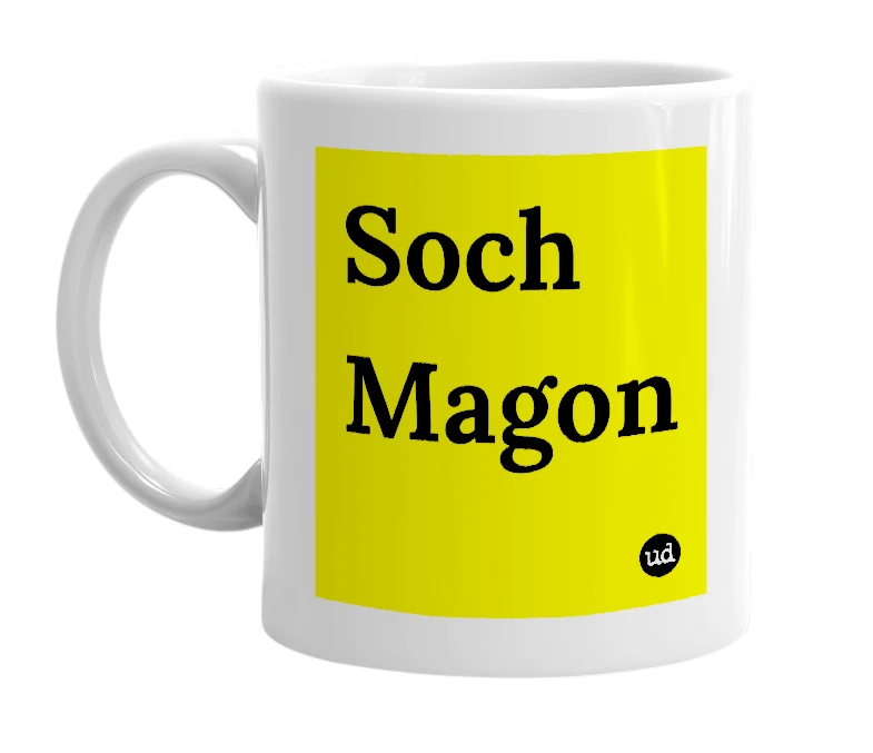 White mug with 'Soch Magon' in bold black letters