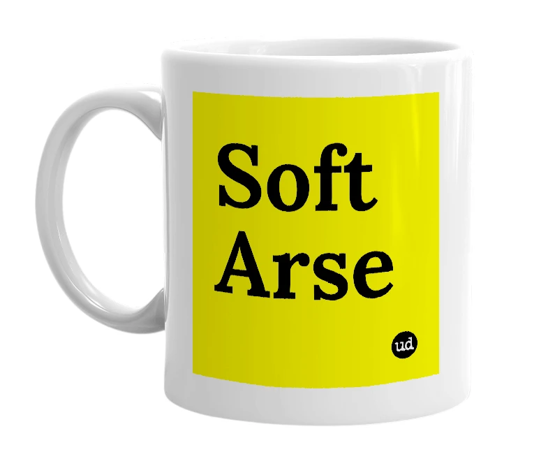 White mug with 'Soft Arse' in bold black letters