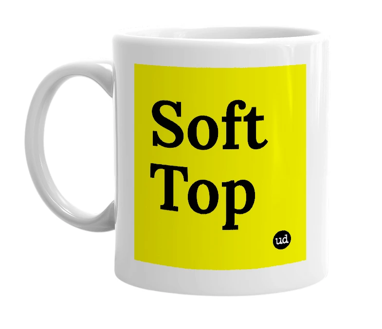 White mug with 'Soft Top' in bold black letters