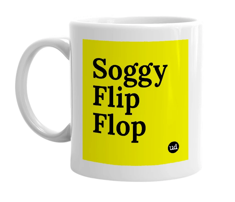 White mug with 'Soggy Flip Flop' in bold black letters