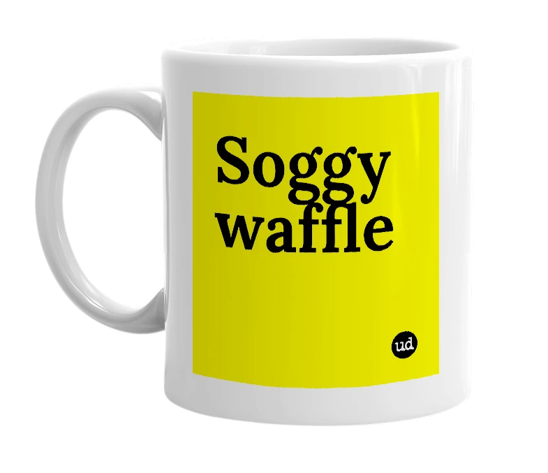 White mug with 'Soggy waffle' in bold black letters