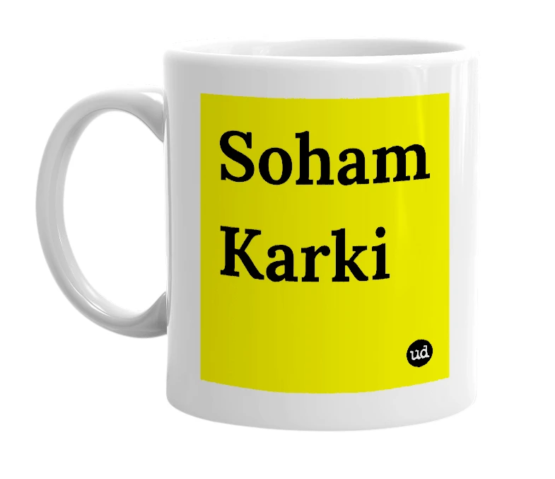 White mug with 'Soham Karki' in bold black letters