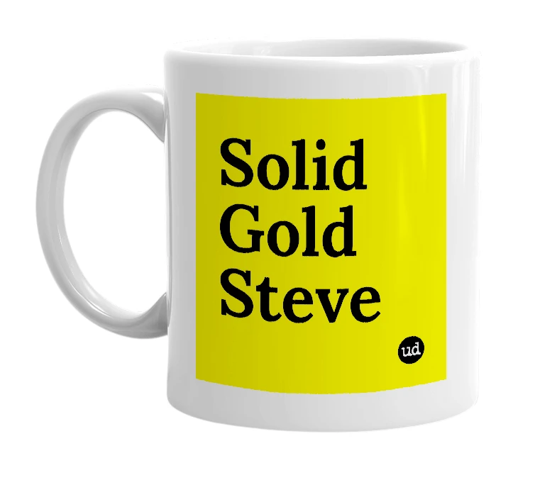 White mug with 'Solid Gold Steve' in bold black letters