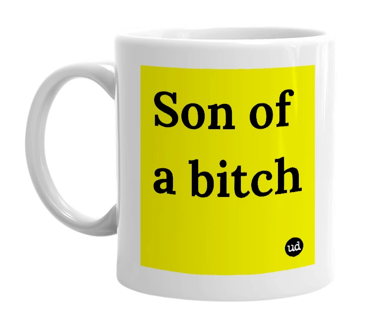 White mug with 'Son of a bitch' in bold black letters