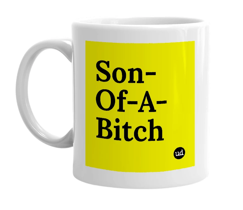 White mug with 'Son-Of-A-Bitch' in bold black letters