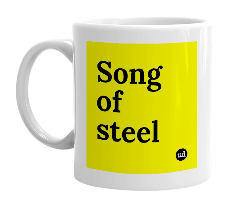 White mug with 'Song of steel' in bold black letters