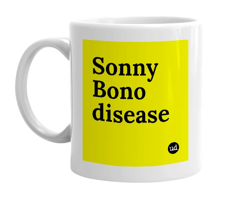 White mug with 'Sonny Bono disease' in bold black letters