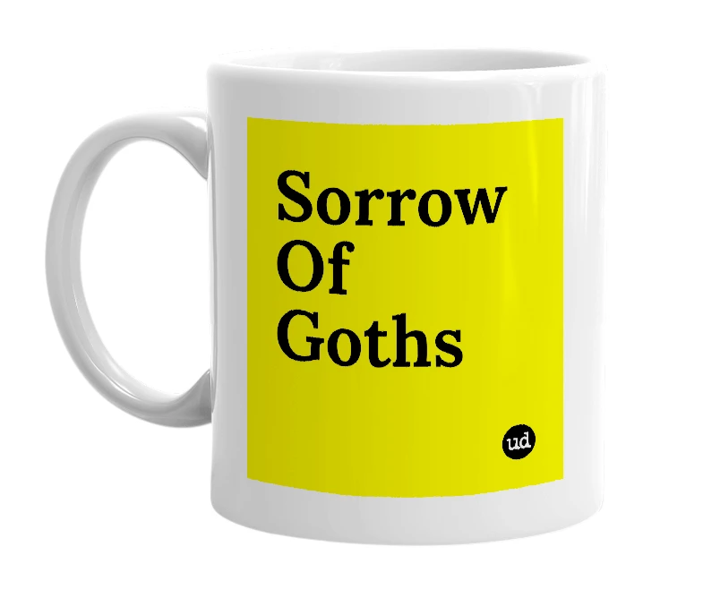 White mug with 'Sorrow Of Goths' in bold black letters