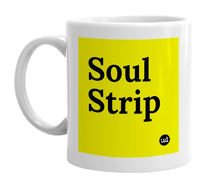 White mug with 'Soul Strip' in bold black letters