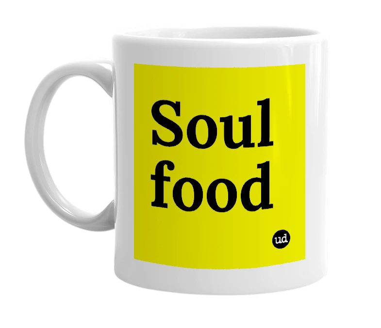 White mug with 'Soul food' in bold black letters