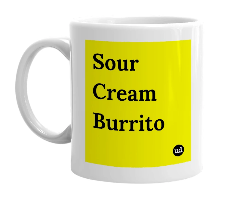 White mug with 'Sour Cream Burrito' in bold black letters