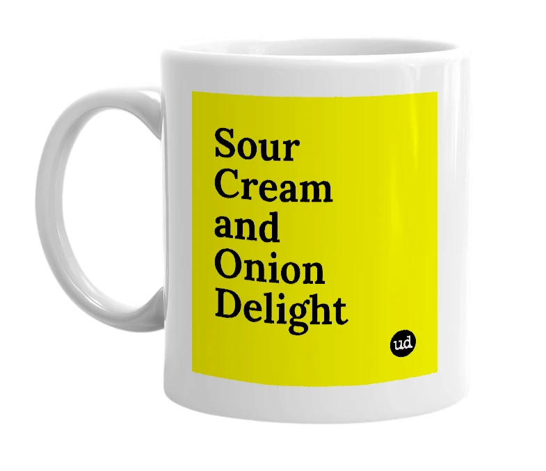 White mug with 'Sour Cream and Onion Delight' in bold black letters