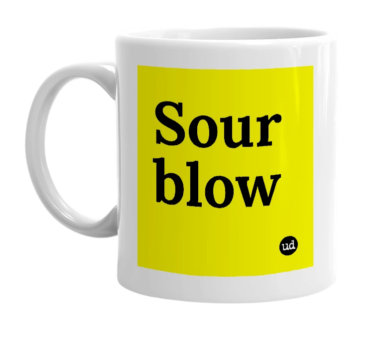 White mug with 'Sour blow' in bold black letters