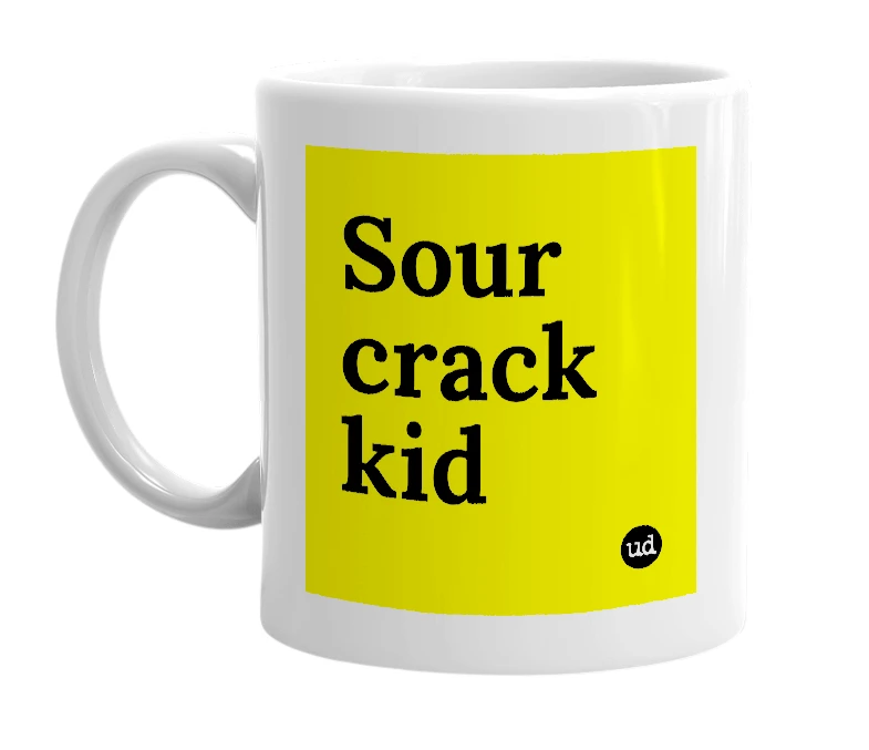 White mug with 'Sour crack kid' in bold black letters