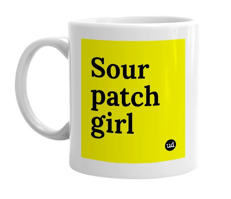 White mug with 'Sour patch girl' in bold black letters