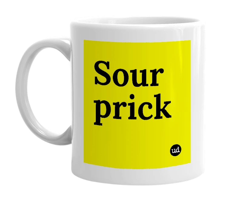 White mug with 'Sour prick' in bold black letters