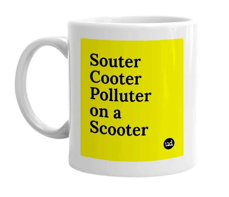 White mug with 'Souter Cooter Polluter on a Scooter' in bold black letters