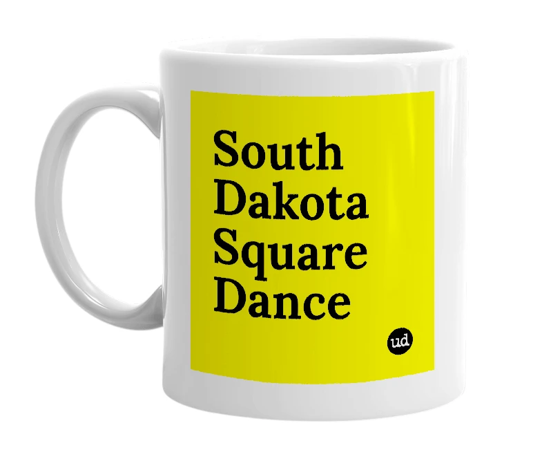 White mug with 'South Dakota Square Dance' in bold black letters