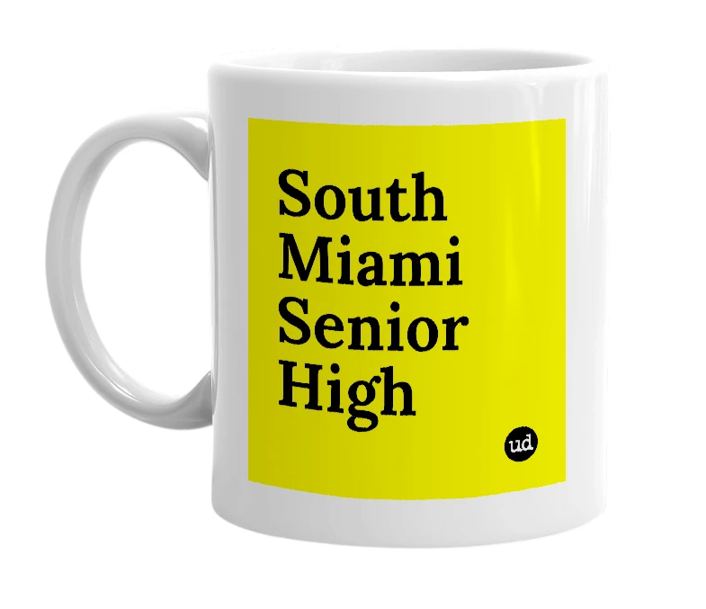 White mug with 'South Miami Senior High' in bold black letters