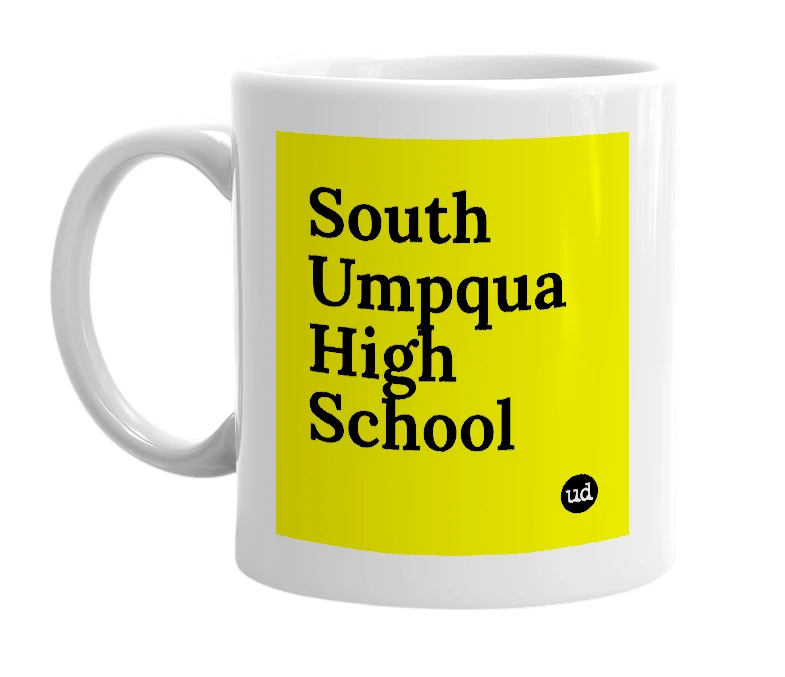 White mug with 'South Umpqua High School' in bold black letters