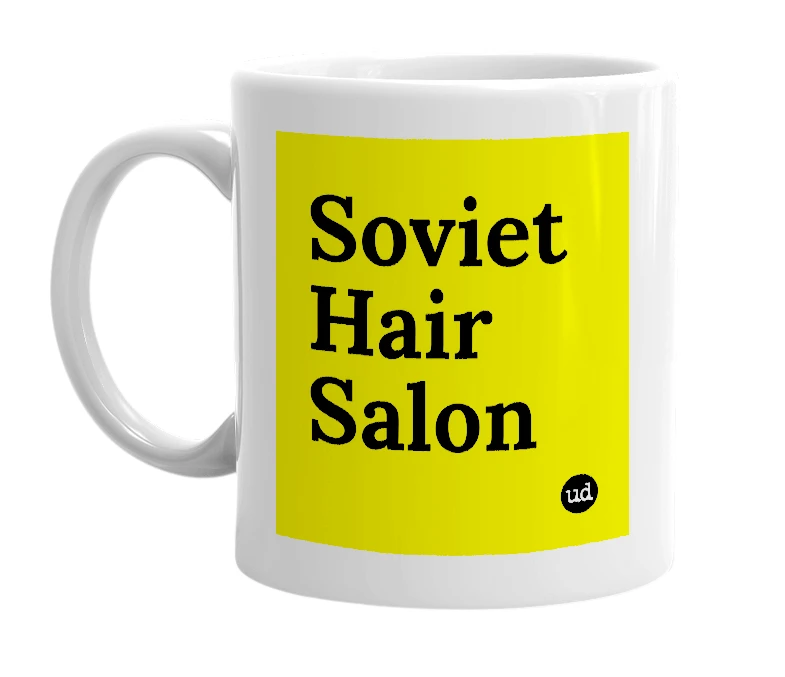 White mug with 'Soviet Hair Salon' in bold black letters