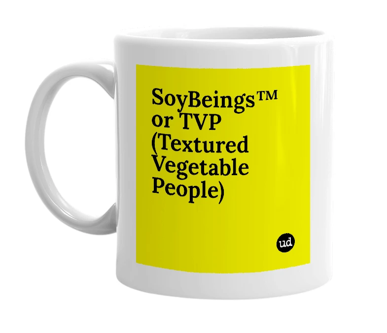 White mug with 'SoyBeings™ or TVP (Textured Vegetable People)' in bold black letters