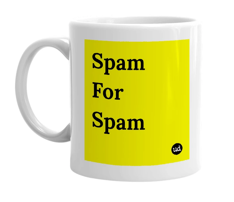 White mug with 'Spam For Spam' in bold black letters