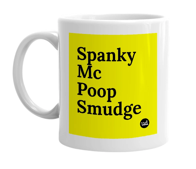 White mug with 'Spanky Mc Poop Smudge' in bold black letters