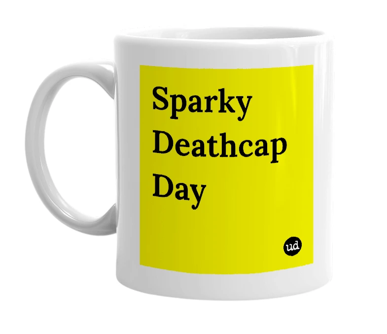 White mug with 'Sparky Deathcap Day' in bold black letters