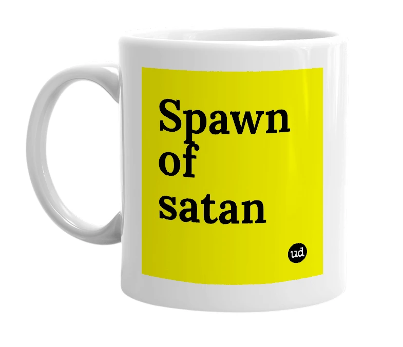 White mug with 'Spawn of satan' in bold black letters