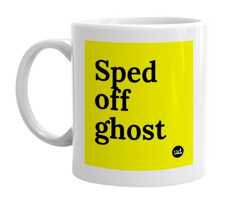 White mug with 'Sped off ghost' in bold black letters