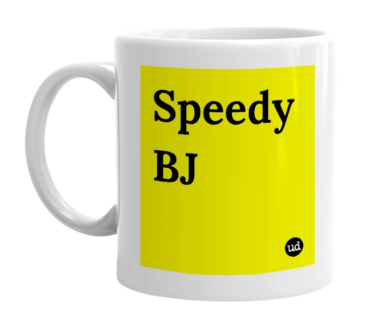 White mug with 'Speedy BJ' in bold black letters