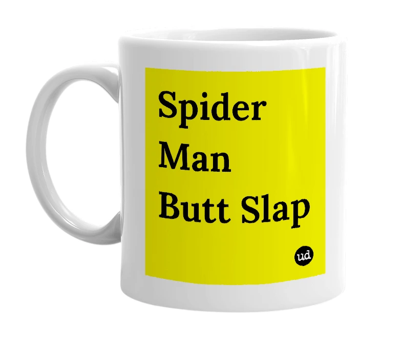 White mug with 'Spider Man Butt Slap' in bold black letters