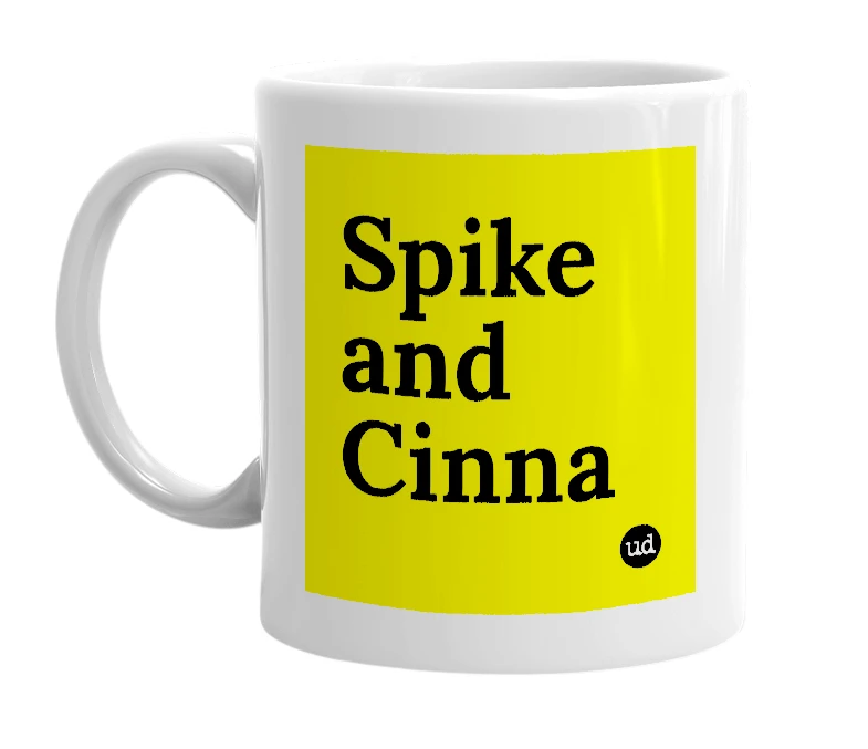White mug with 'Spike and Cinna' in bold black letters