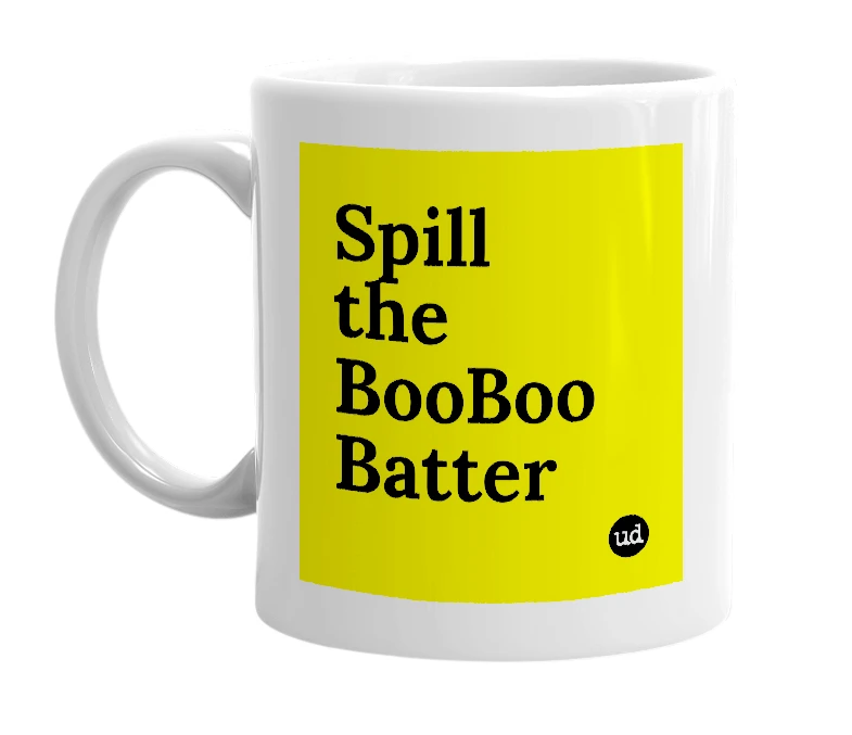 White mug with 'Spill the BooBoo Batter' in bold black letters