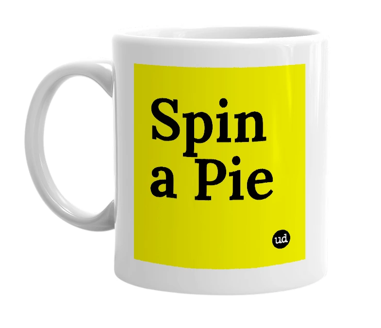 White mug with 'Spin a Pie' in bold black letters