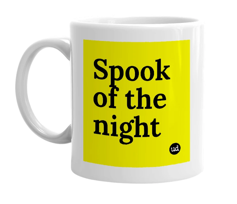 White mug with 'Spook of the night' in bold black letters